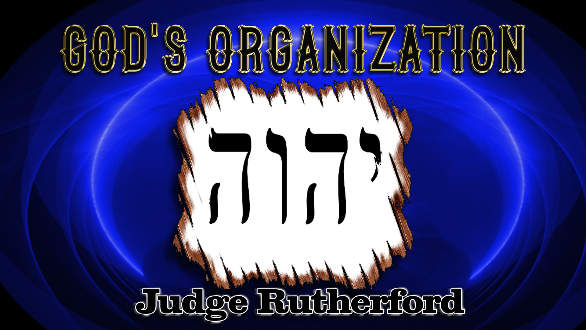 God's Organization by Judge Rutherford 