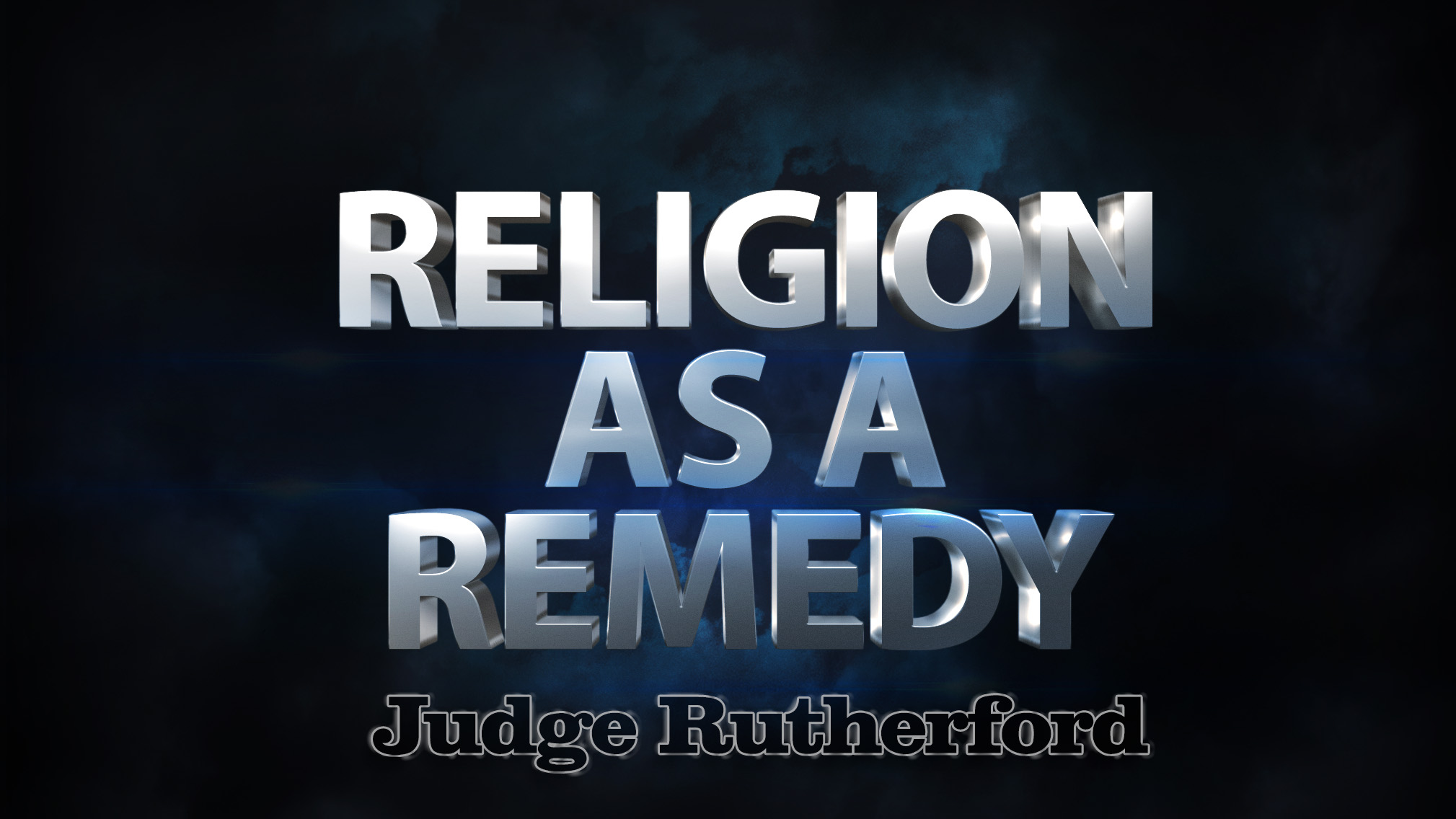Religion as a Remedy by Judge  Rutherford 