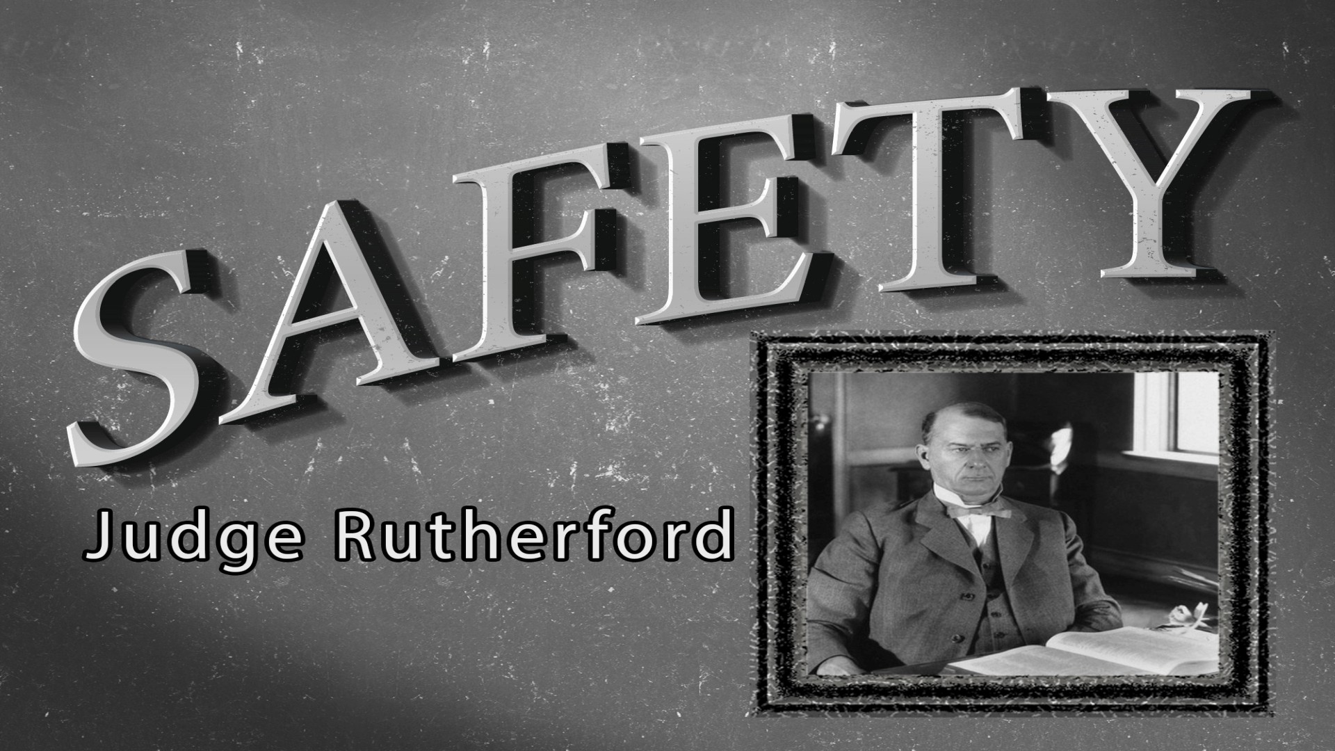 Safety by Judge Rutherford 