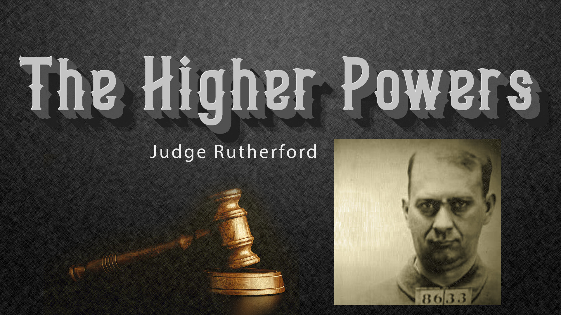 The Higher Powers by Judge Rutherford 