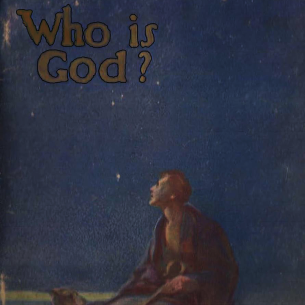 1932 - Who Is God?